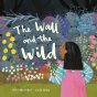 The Wall and the Wild by Christina Dendy book cover