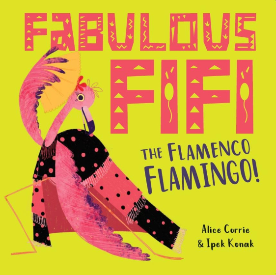 Fabulous Fifi, The Flamenco Flamingo by Alice Corrie