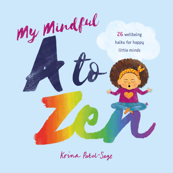 Cover of the My Mindful A to Zen childrens poetry book by Krina Patel-Sage