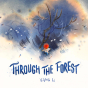 Cover of the Through the Forest childrens book by Yijing Li, from Lantana Publishing