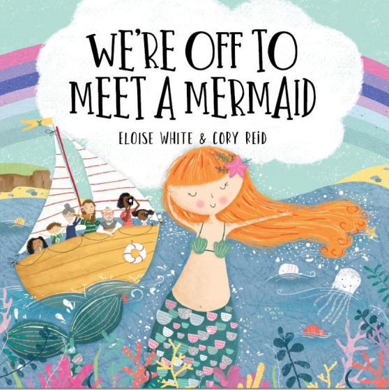 We're Off To Meet a Mermaid by Eloise White