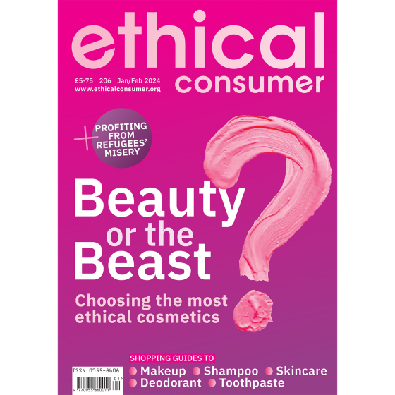 Ethical consumer Magazine issue 206 January/February 2024. Cover Story - Beauty or the Beast - Choosing the most ethical cosmetics.