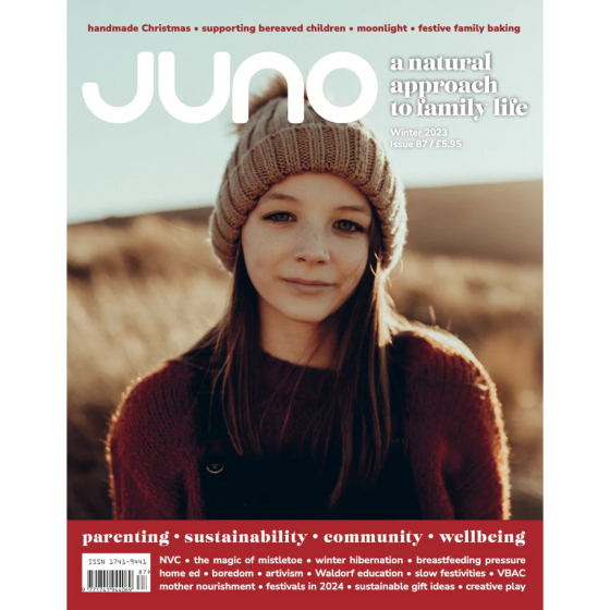 Juno Winter 2023 Issue 87 - A natural approach to family life