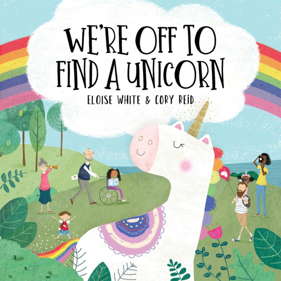 We're Off To Find a Unicorn by Eloise White